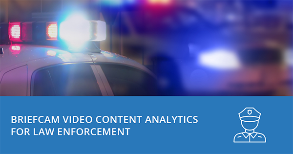 Video Analytics for Law Enforcement