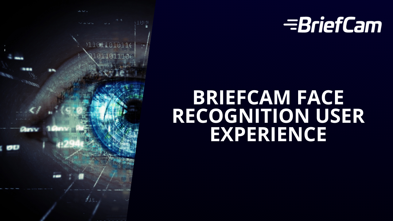 BriefCam Face Recognition User Experience
